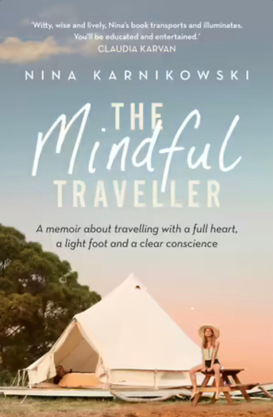 The Mindful Traveller || Nina Karnikowski