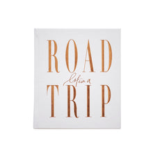 Load image into Gallery viewer, Life’s A ROADTRIP- Luxe Edition
