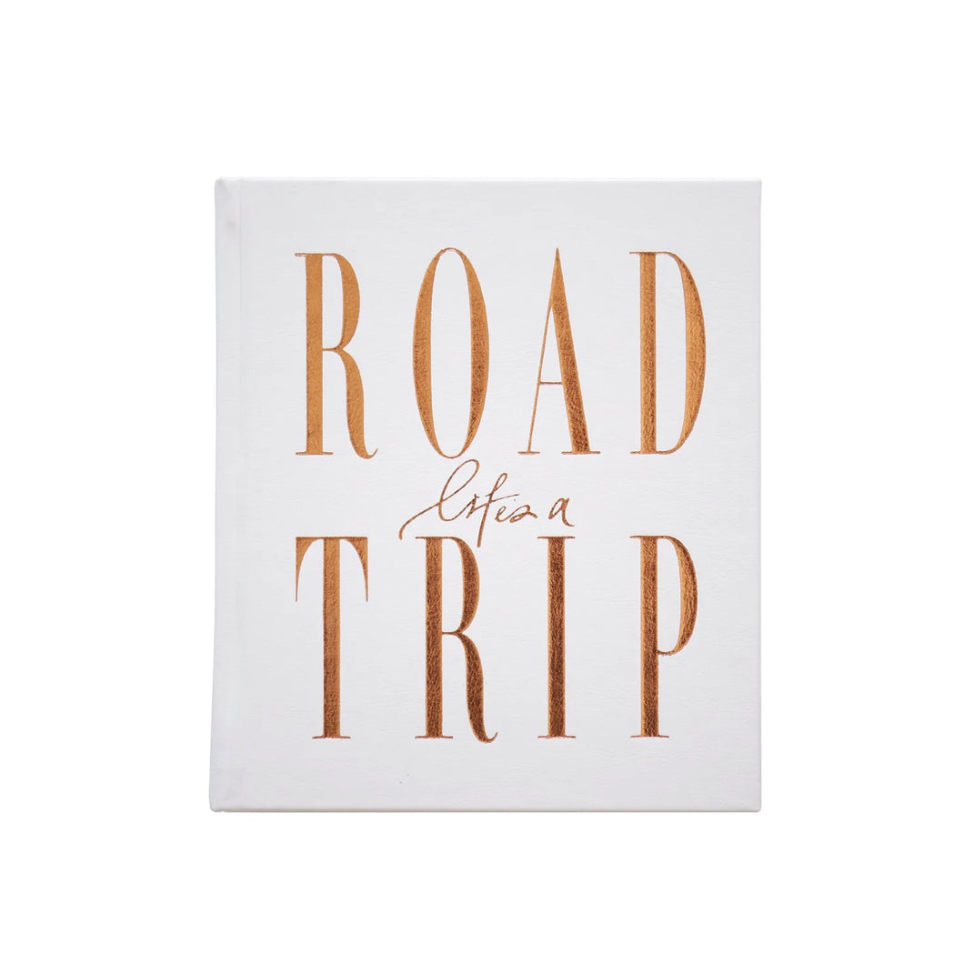 Life’s A ROADTRIP- Luxe Edition